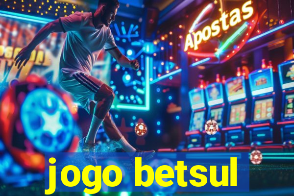 jogo betsul